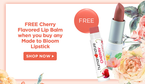 FREE Cherry Flavored Lip Balm when you buy any Made to Bloom Lipstick