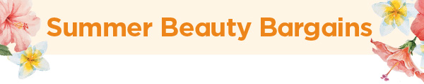 Summer Beauty Bargains