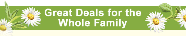 Great Deals for the Whole Family