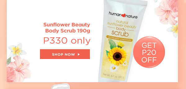GET P20 OFF when you buy Sunflower Beauty Body Scrub